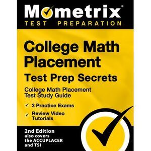 College Math Placement Test Prep Secrets - College Math Placement Test Study Gui